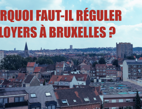 Pourquoi faut-il réguler les loyers à Bruxelles ?